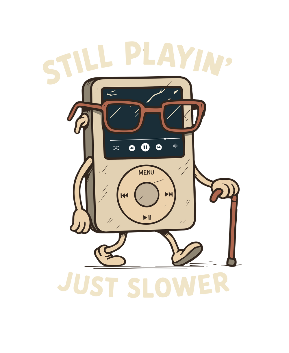 Still Playing Just Slower