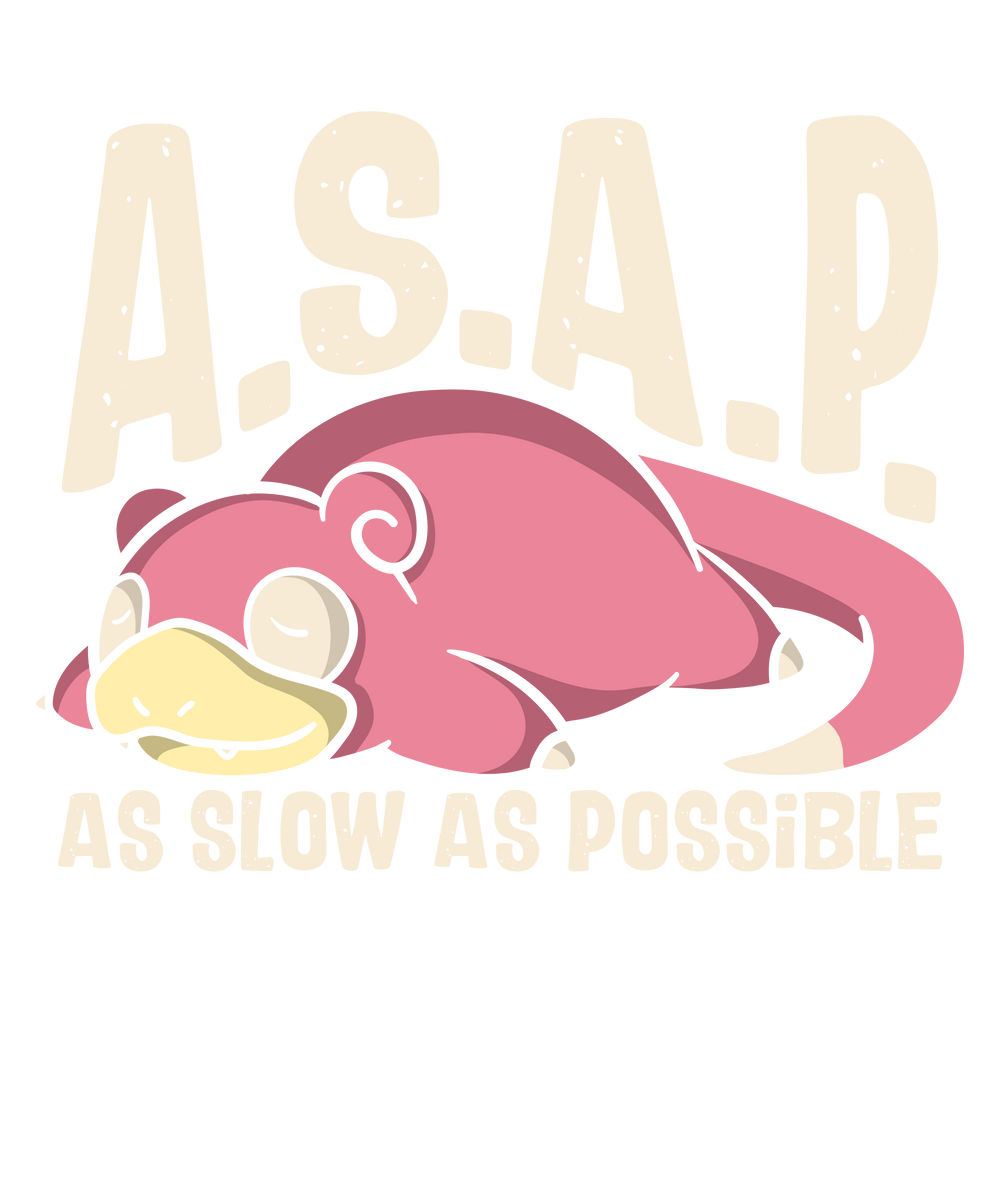 as slow as possible