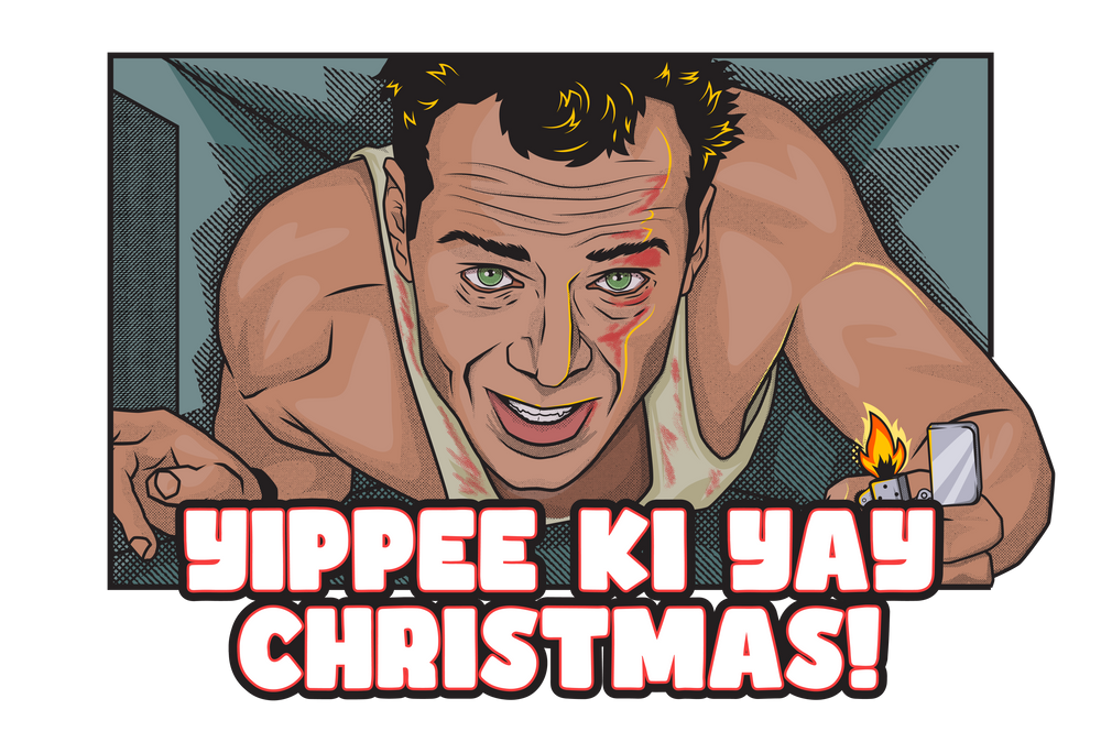 Yippee-ki-yay Christmas