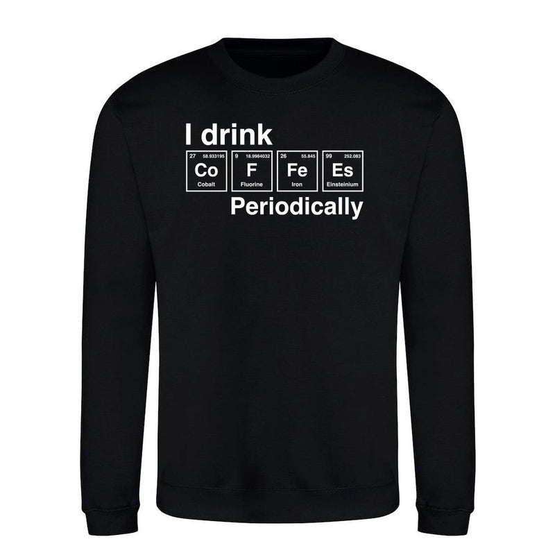 I drink coffee periodically als T-Shirt