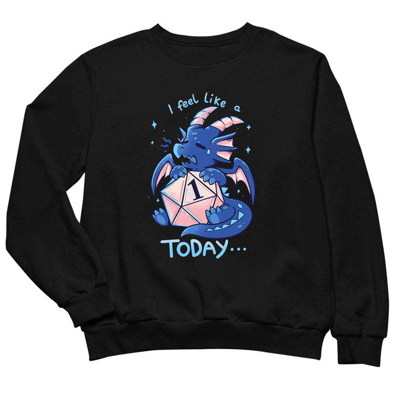 I Feel Like a 1 Today als T-Shirt