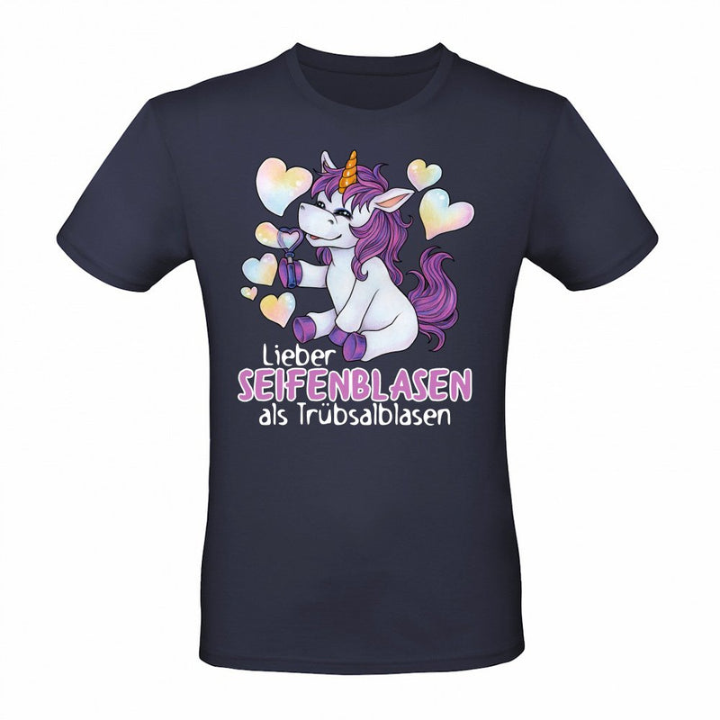 Lieber Seifenblasen als Truebsalblasen cute Einhorn als T-Shirt