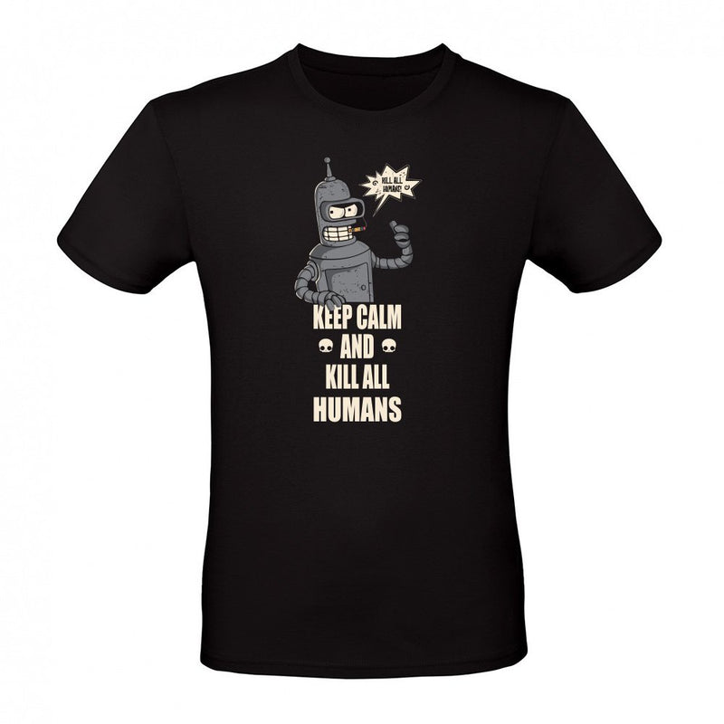 keep calm and kill all humans als T-Shirt