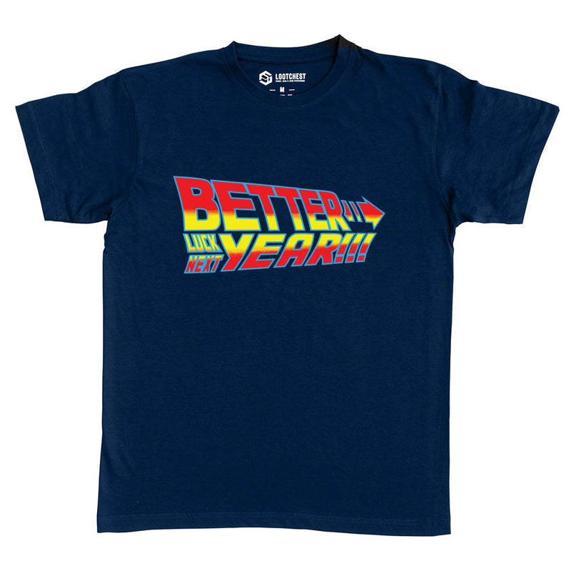 better luck next year als T-Shirt