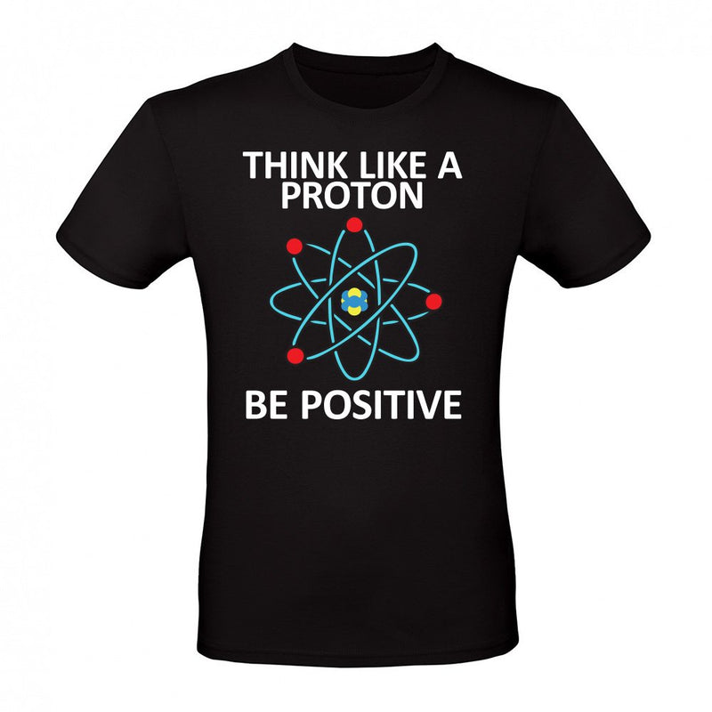 Think like a proton als T-Shirt