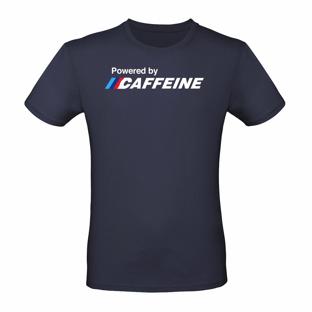 BMW M Power Funny Powered By Caffeine - Coffee Shirt