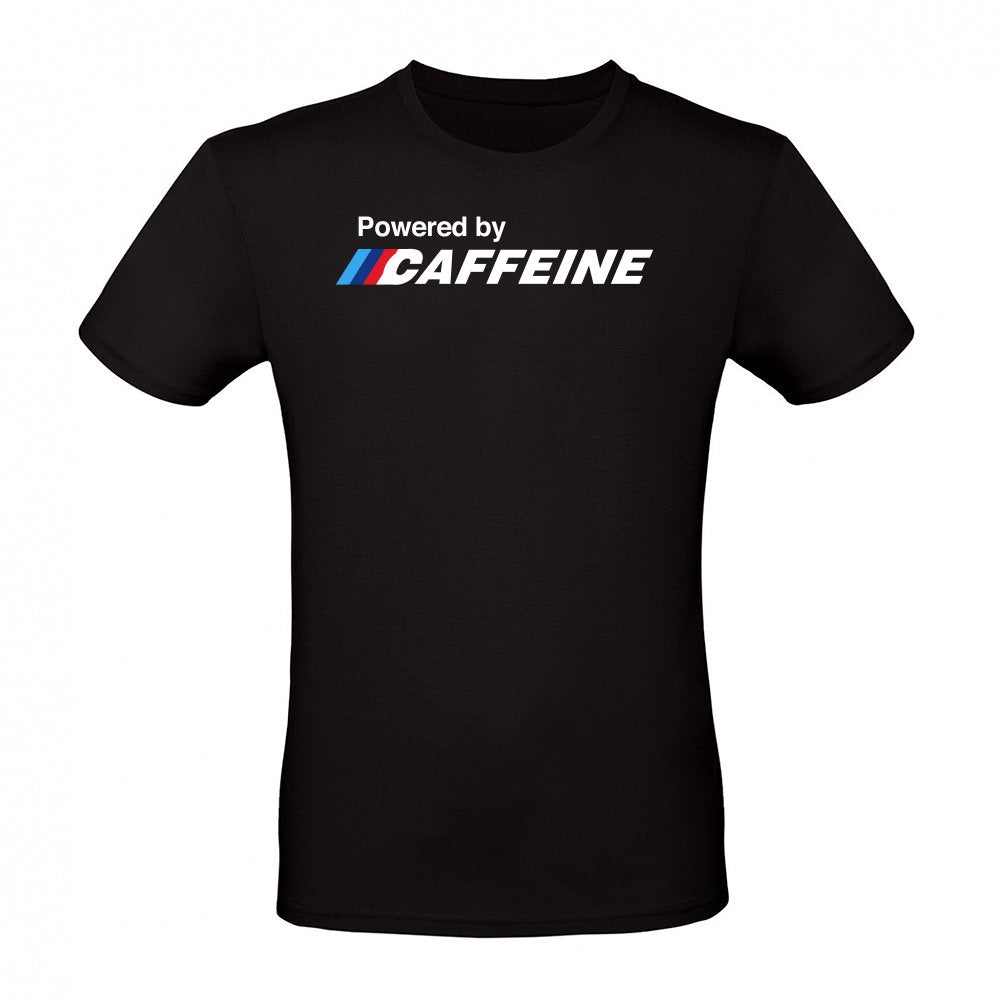 BMW M Power Funny Powered By Caffeine - Coffee Shirt