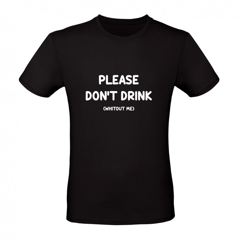Please do not drink als T-Shirt
