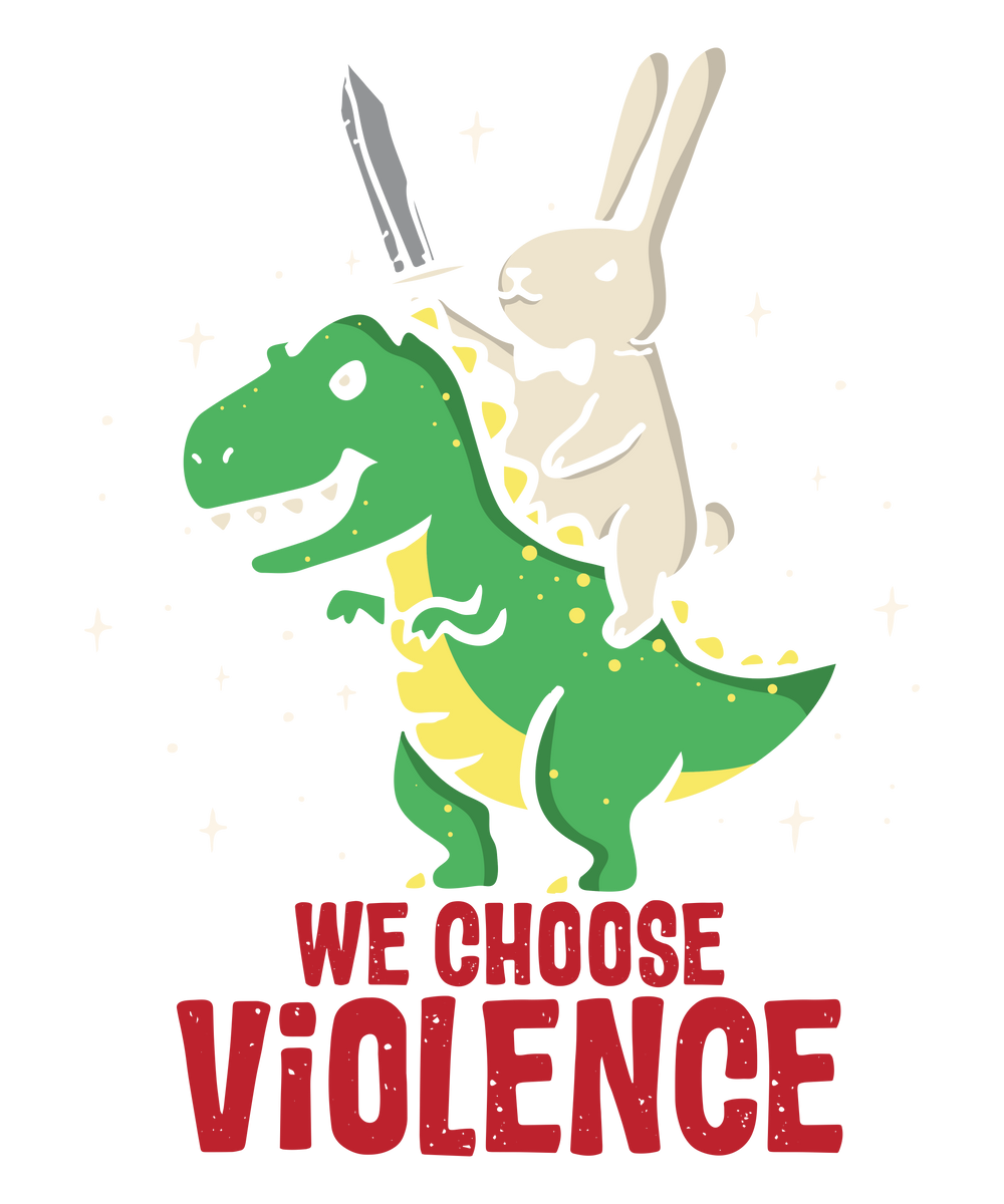 we choose violence