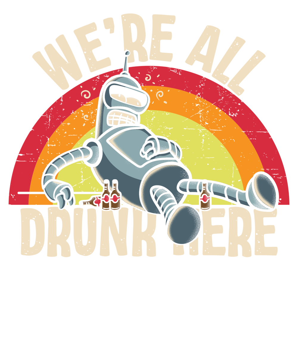 we are all drunk here